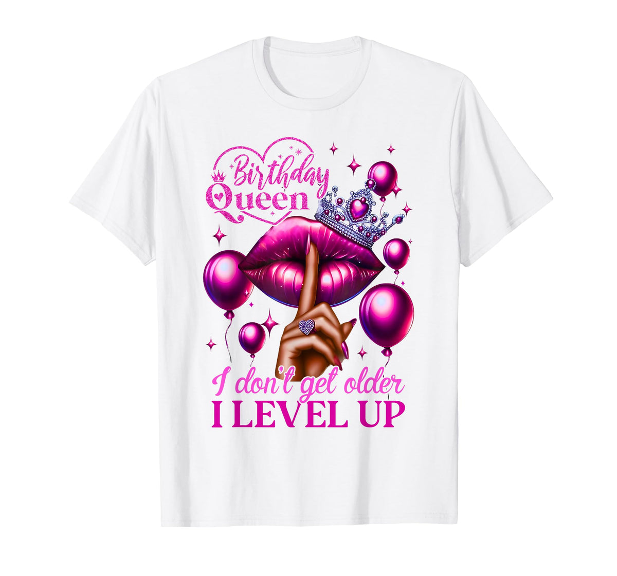 Birthday Queen I Don't Get Older I Level Up Lip Balloon T-Shirt