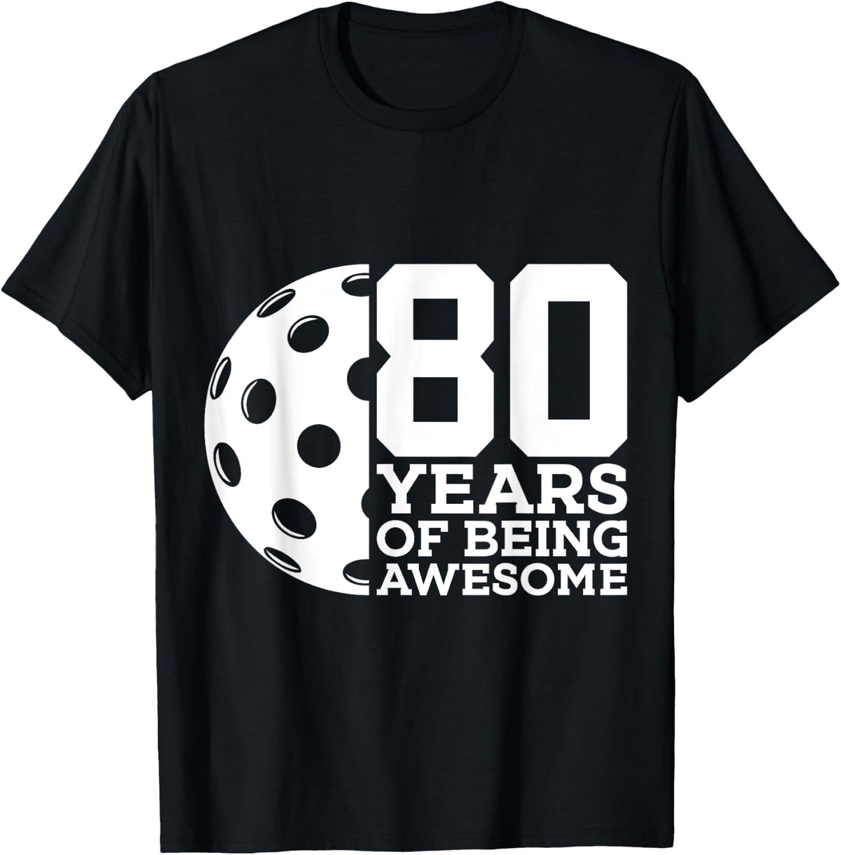 80 Years of Being Awesome Pickleball 80th Birthday T-Shirt