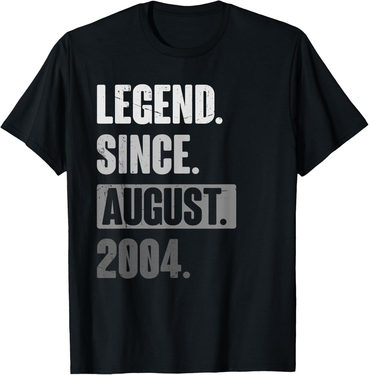 Legend Since August 2004 - Funny Birthday 22nd Decoration T-Shirt