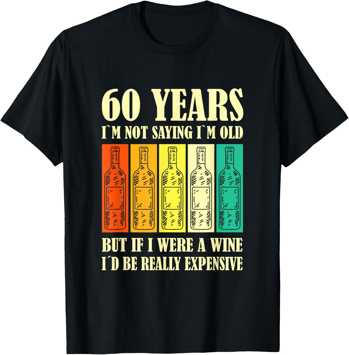 Wine 60 Year Old Vintage Wine 60th Birthday T-Shirt