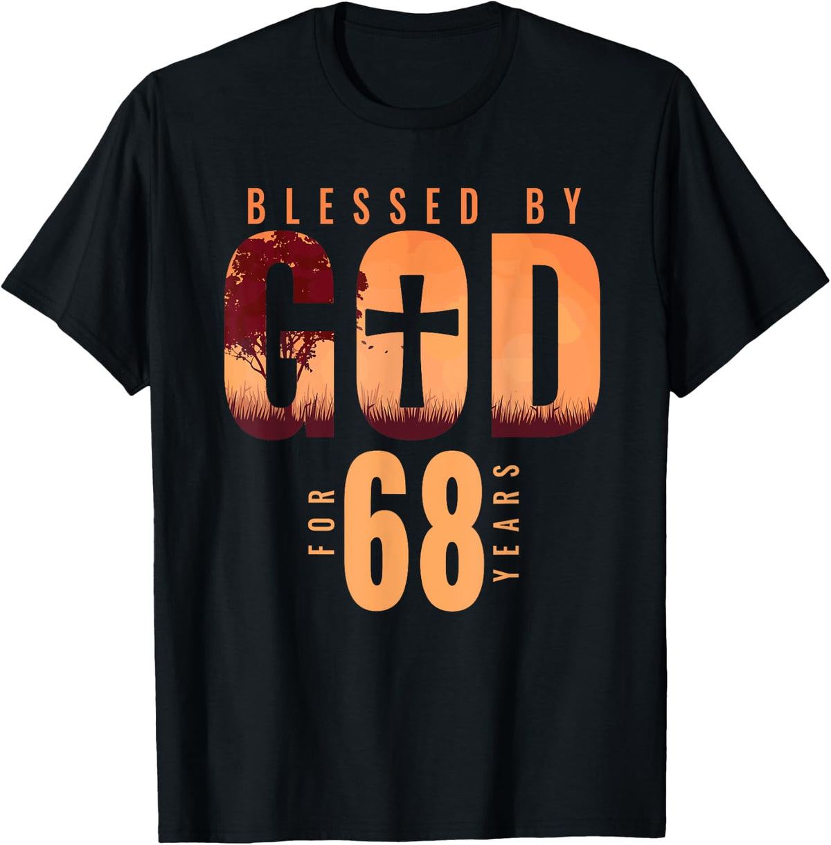 Blessed By God For 68 Years 68th Birthday Religious Theme T-Shirt