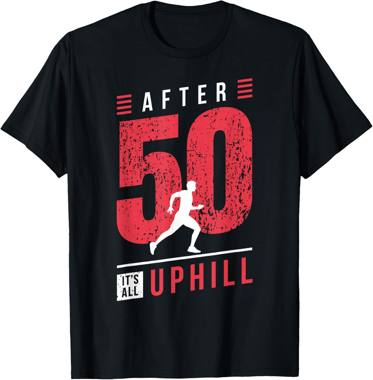 Running 50th Birthday Jogger I It's All Uphill I 50 Years T-Shirt