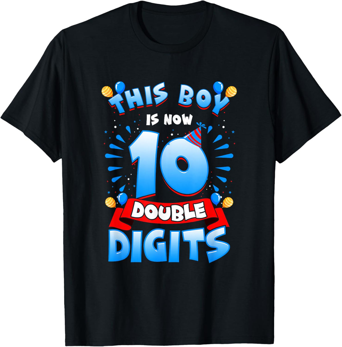 This Boy Is Now 10 Double Digits 10th Birthday Boy T-Shirt