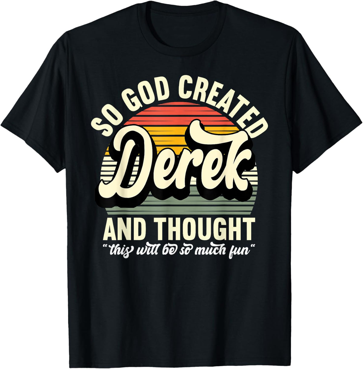 So God Created Derek - Name Derek Birthday T-Shirt