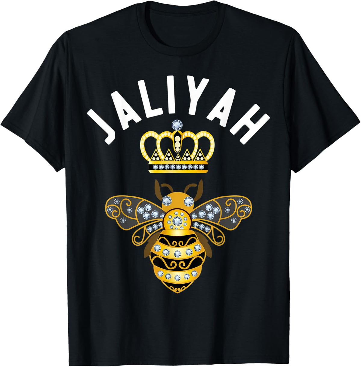 Jaliyah Name Jaliyah Birthday Gifts Queen Crown Bee Jaliyah T-Shirt
