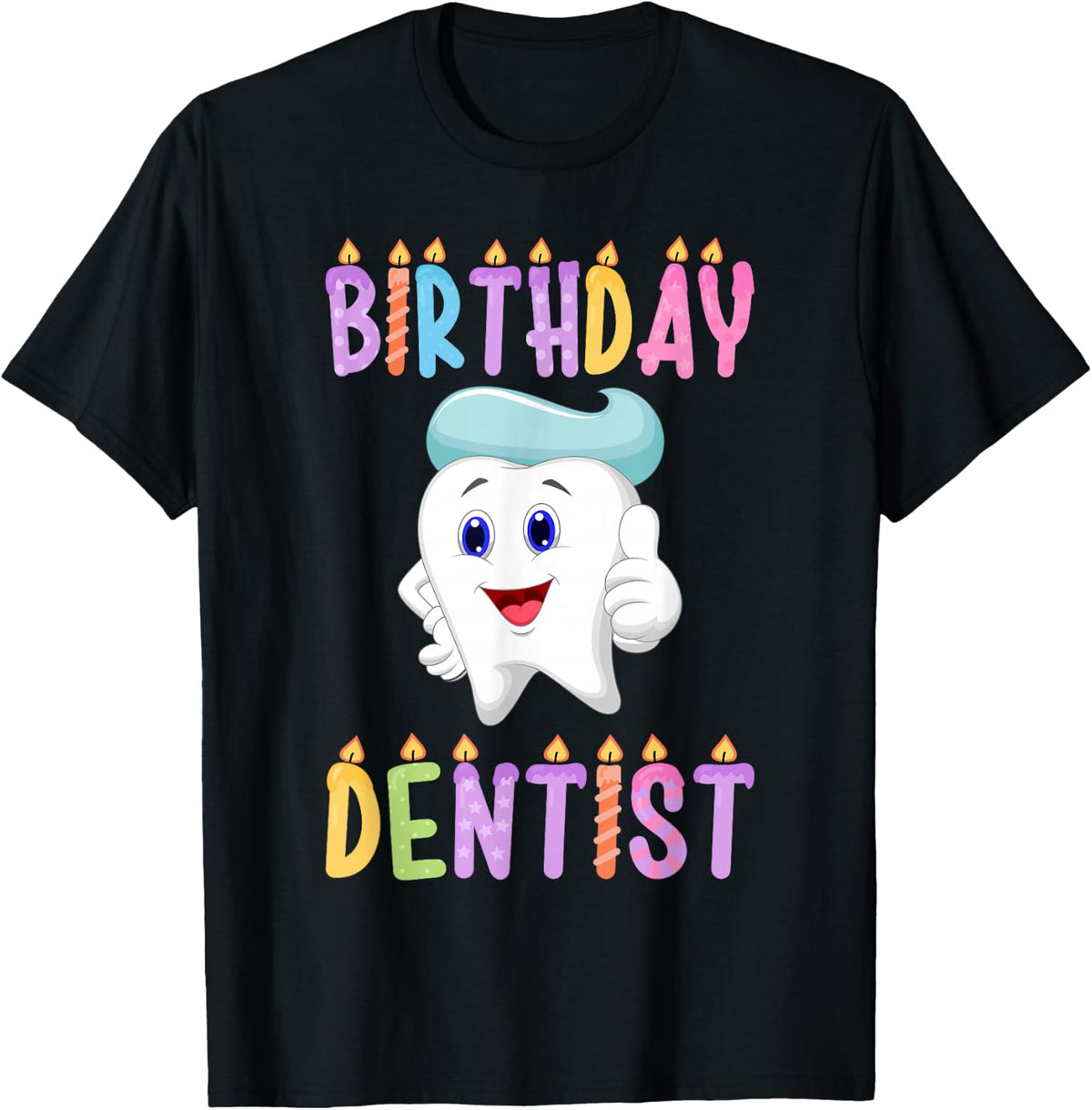 Birthday Dentist Birthday T-Shirt