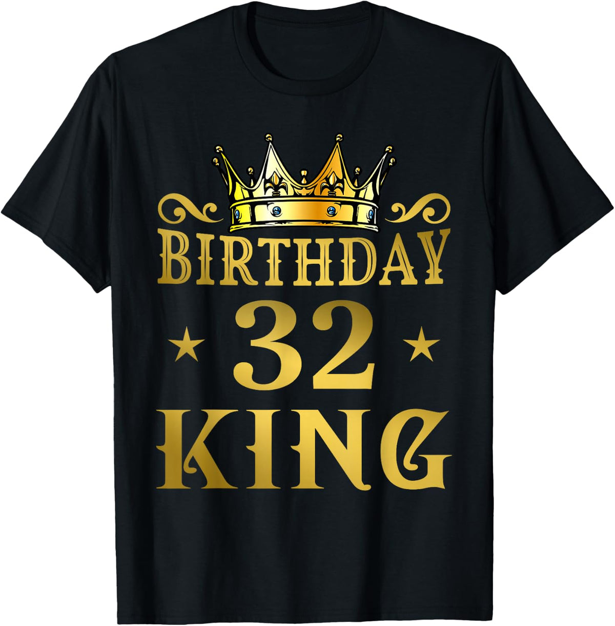 Birthday King 32 Years Man T-Shirt