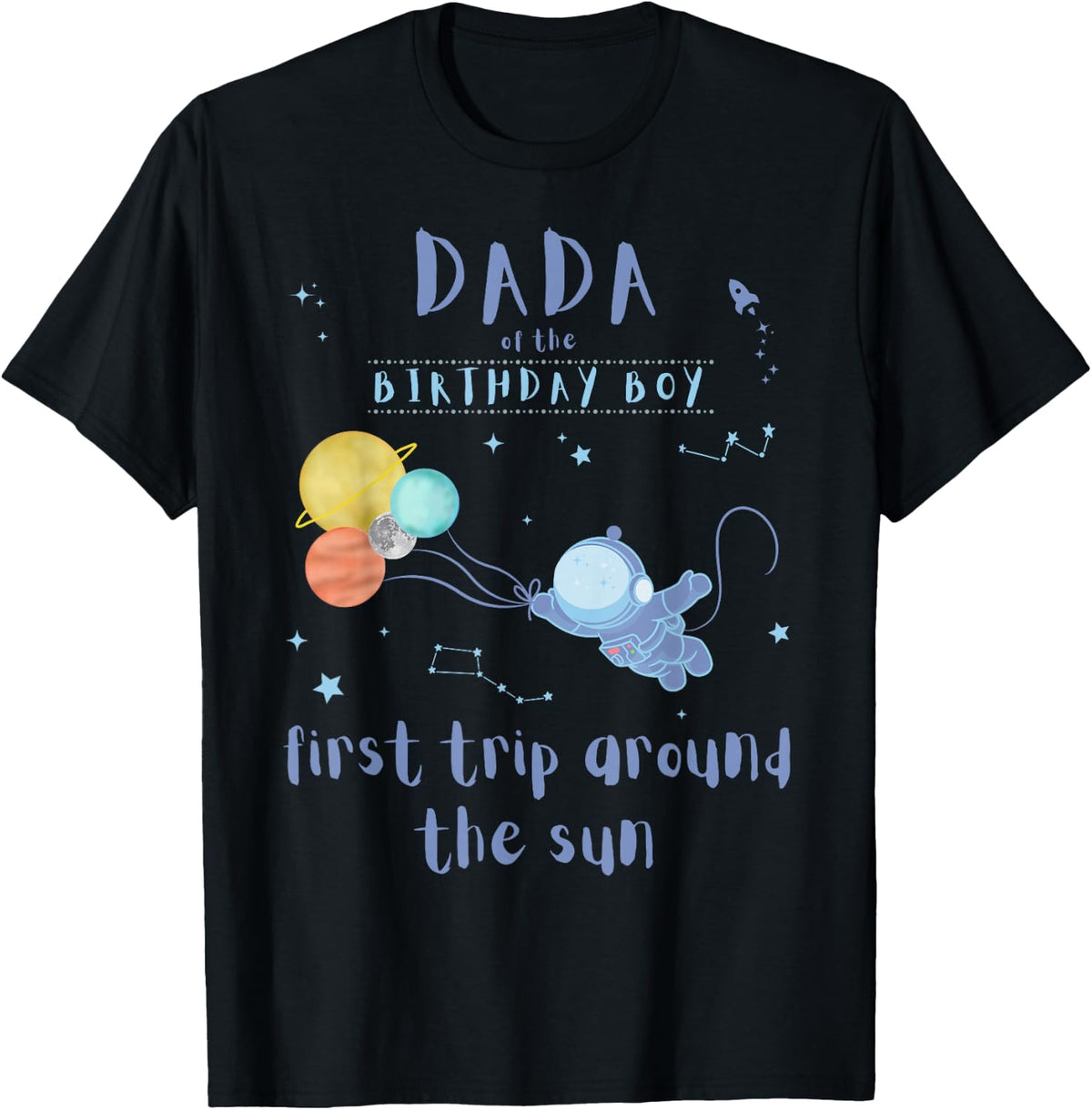 Dada Dad 1st Birthday First Trip Around The Sun Space Bday T-Shirt