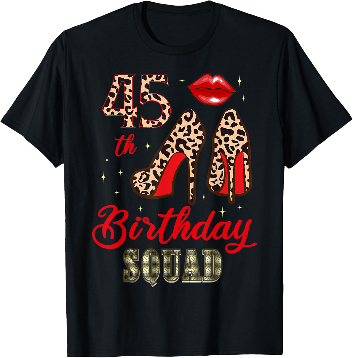 45 Year Old Birthday Squad Leopard High Heels 45th B-Day T-Shirt