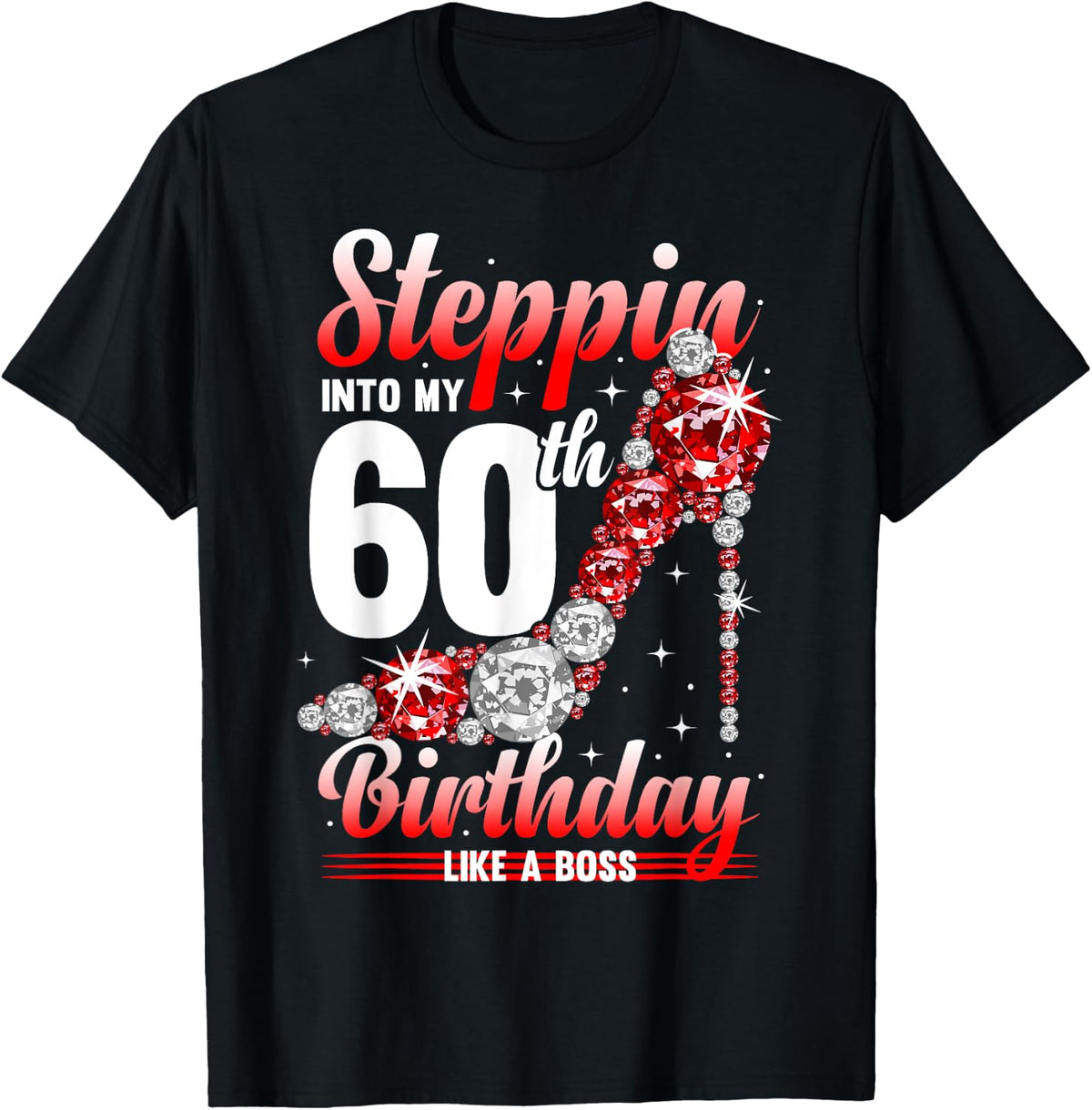 60 Years Steppin Into My 60th Birthday T-Shirt
