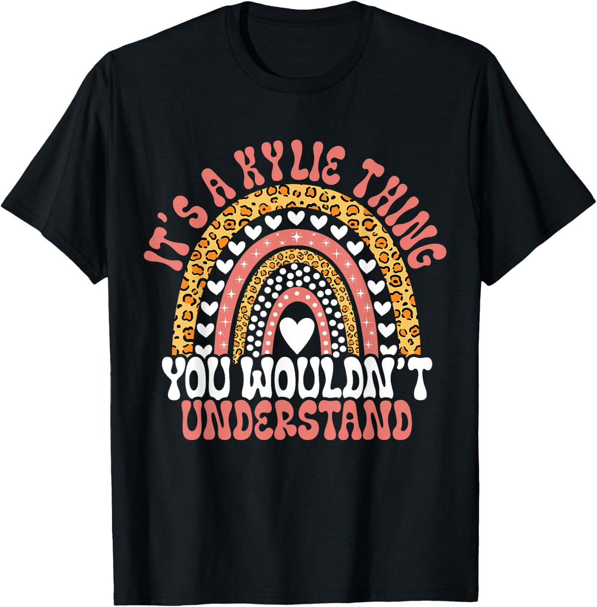Funny Kylie Name Leopard Funny Kylie Birthday Quote Kylie T-Shirt