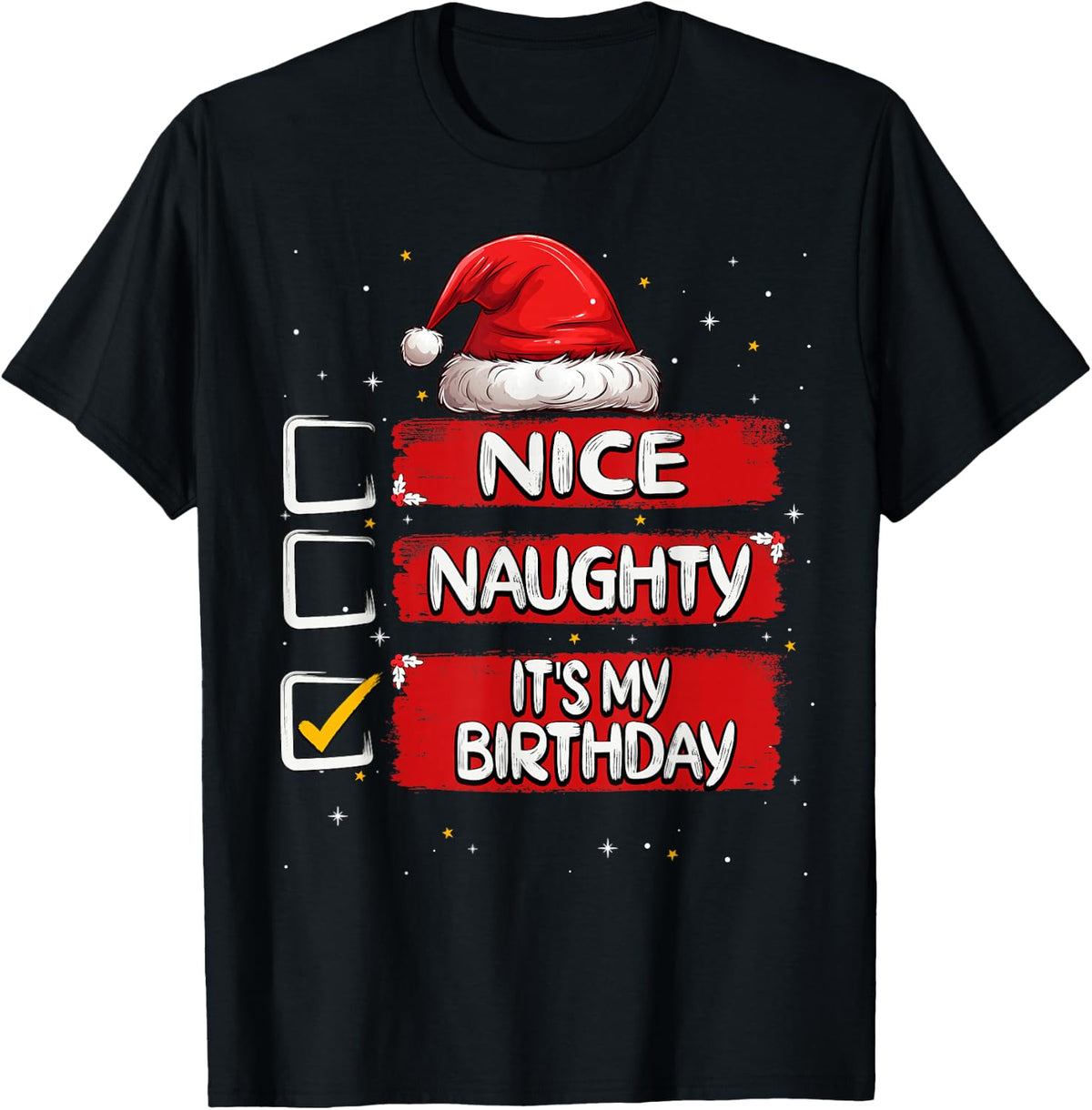 Nice Naughty It's My Birthday Christmas List Santa Claus T-Shirt