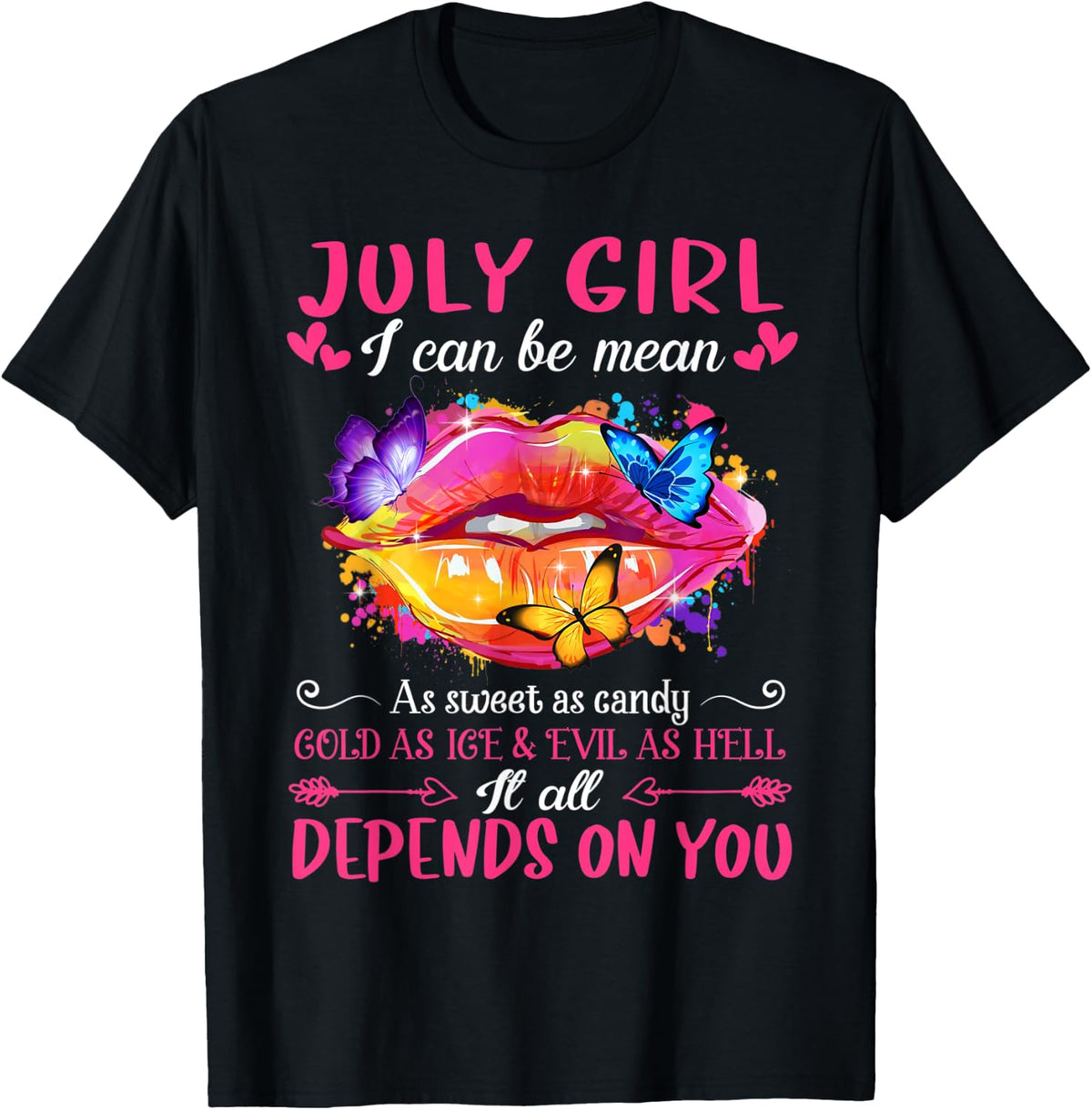 July Girl I Can Be Mean As Sweet As Candy Lips Birthday T-Shirt