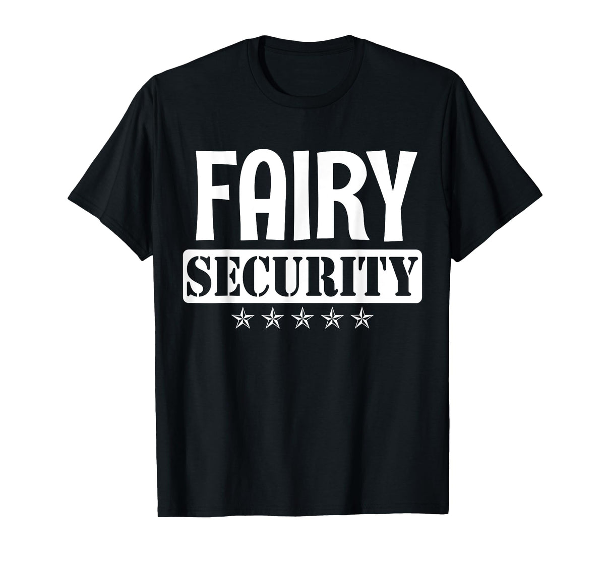 Fairy Security Birthday Family Halloween Costume Mom Dad T-Shirt