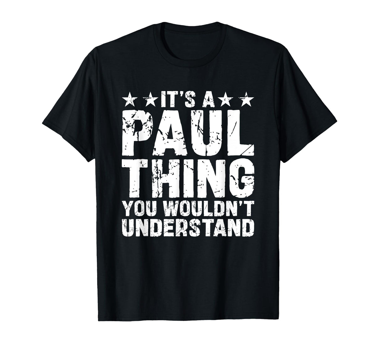 It's A PAUL Thing You Wouldn't Understand Names Birthday T-Shirt