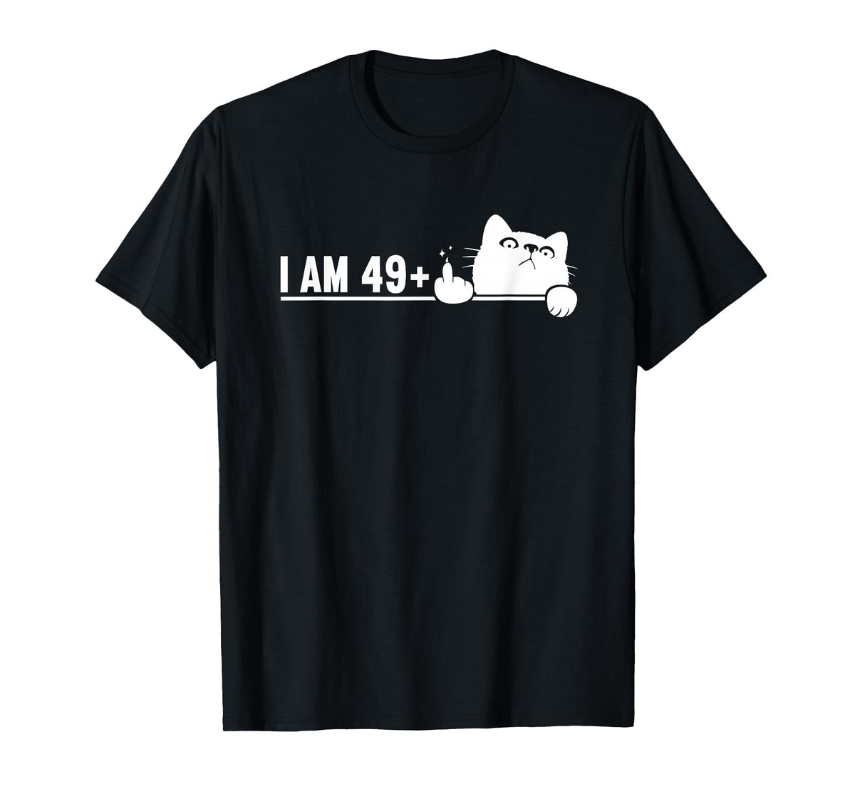 I Am 49 Plus 1 Middle Finger For A 50th Birthday cat mom dad T-Shirt