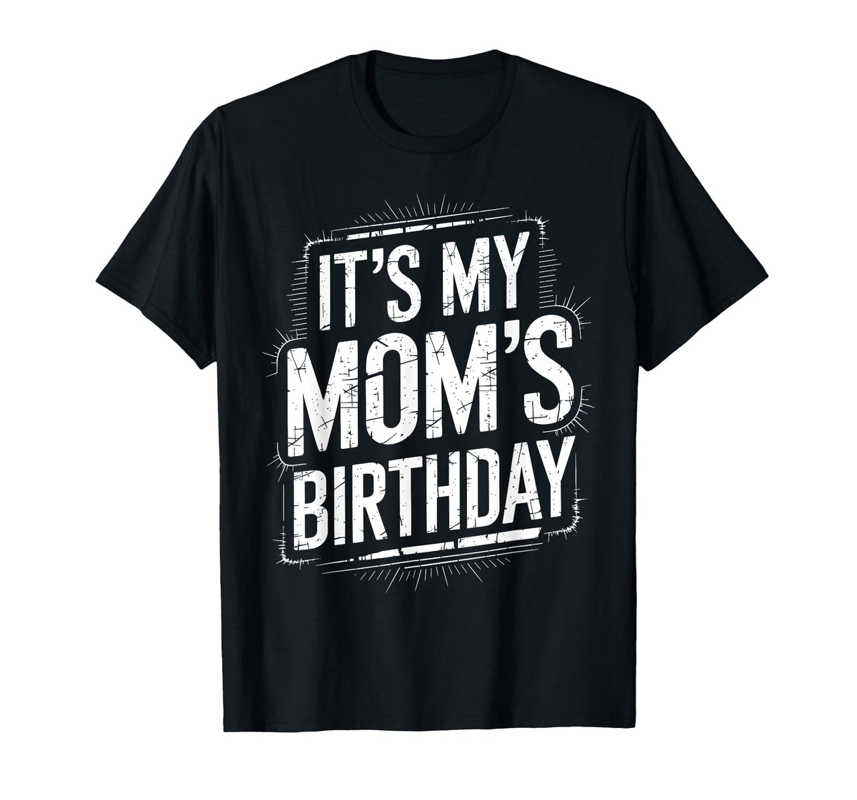 Distressed It's My mom's Birthday Retro Vintage Men Women T-Shirt