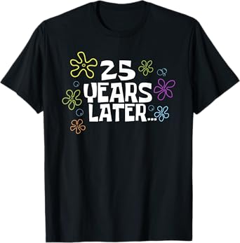 25 Years Later Card Meme, 25th Birthday, 25th Anniversary T-Shirt
