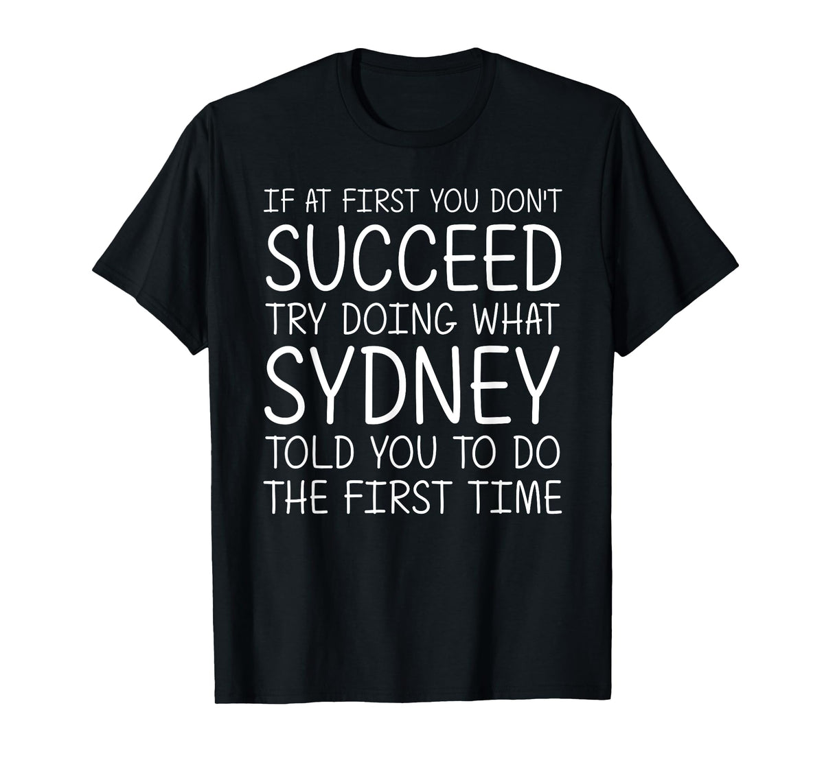 SYDNEY Gift Name Personalized Birthday Funny Christmas Joke T-Shirt