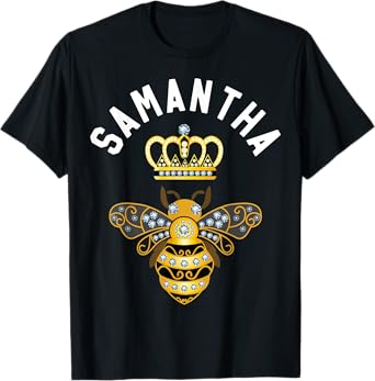 Samantha Name Samantha Birthday Queen Crown Bee Samantha T-Shirt