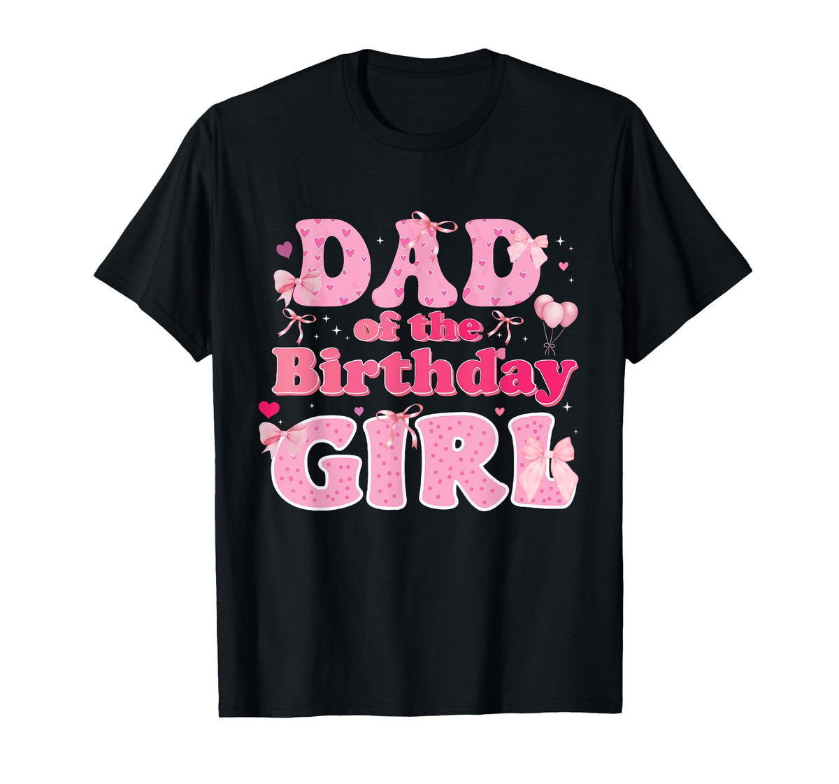 Dad Of The Birthday Girl Family Pink Coquette Bow T-Shirt