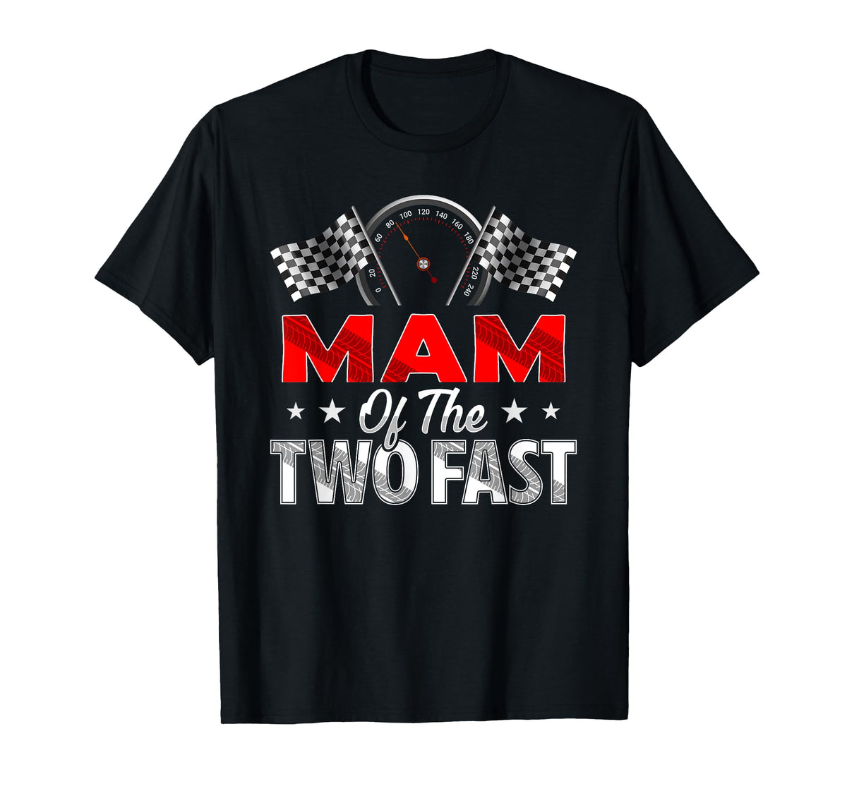 Mam of The Two Fast Second Birthday Racing Car Family T-Shirt