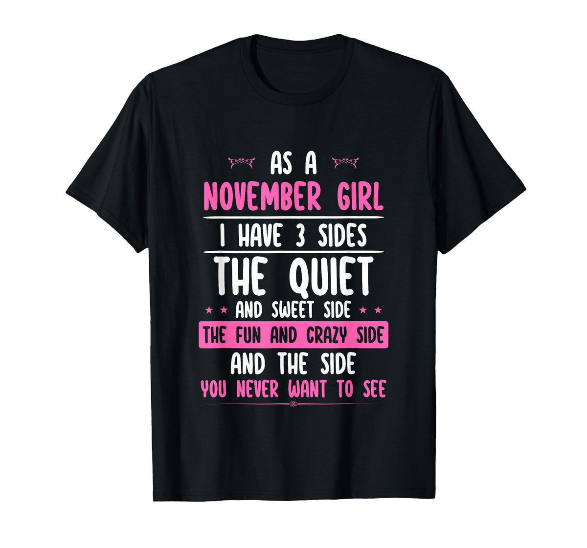 I Am A November Girl Quiet Sweet Crazy Birthday Women Funny T-Shirt