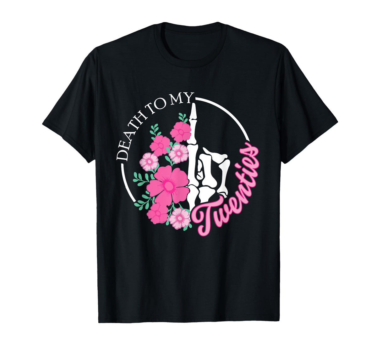 Death To My Twenties Funny R.I.P 20s, 30th Birthday Skeleton T-Shirt