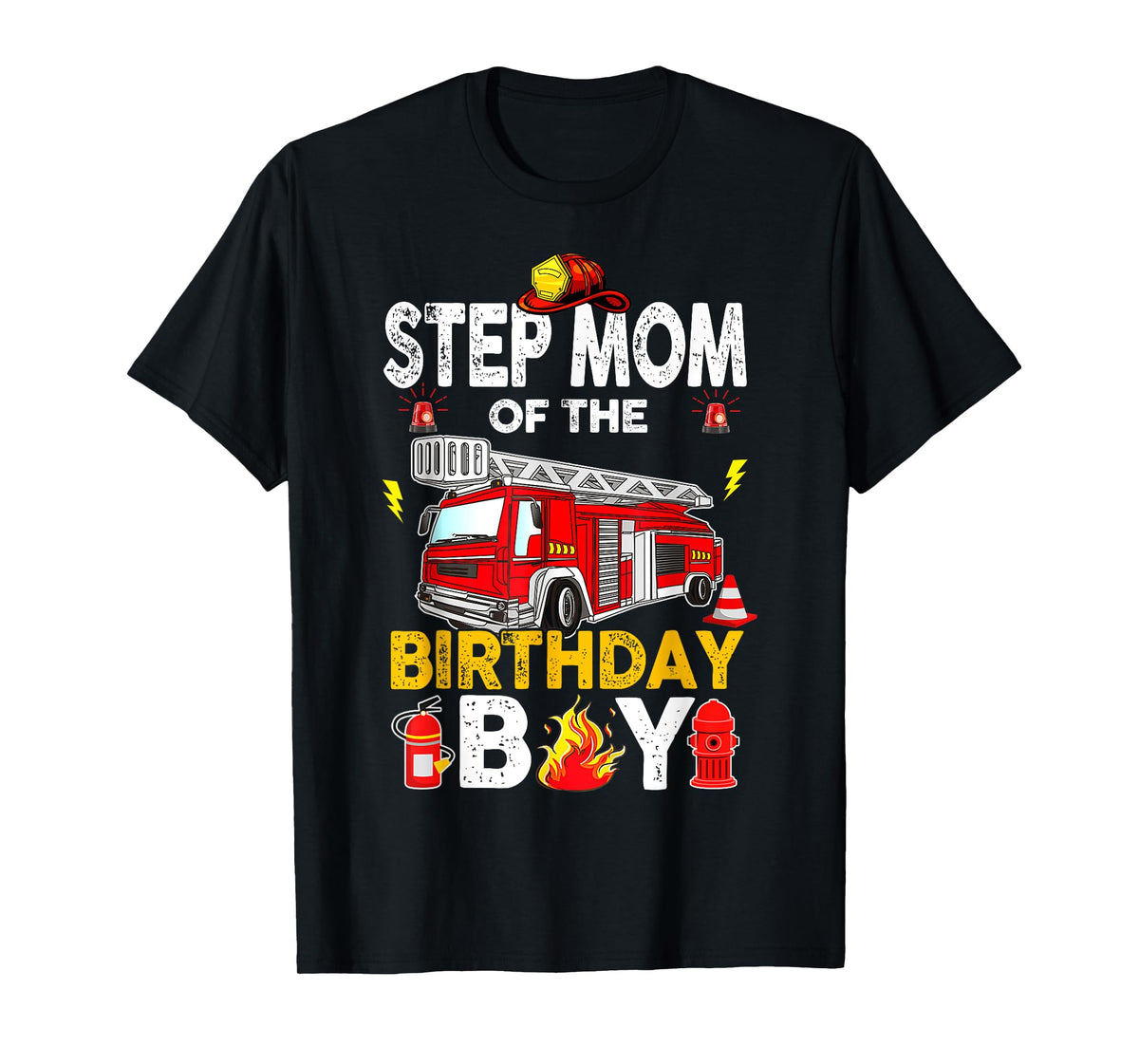 Step Mom Of The Birthday Boy Fire Truck Firefighter Party T-Shirt