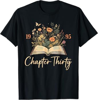 1995 Chapter Thirty 30th Birthday Wildflower Book 30 Yrs Old T-Shirt
