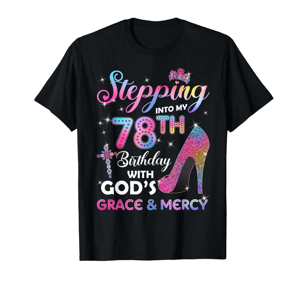 Stepping Into My 78th Birthday gift Women 78 years old Pumps T-Shirt