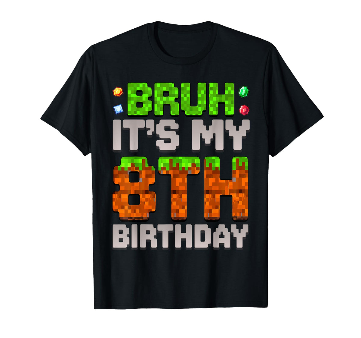 Funny Birthday Boy Bruh It's My 8th Birthday Gamer Pixel T-Shirt