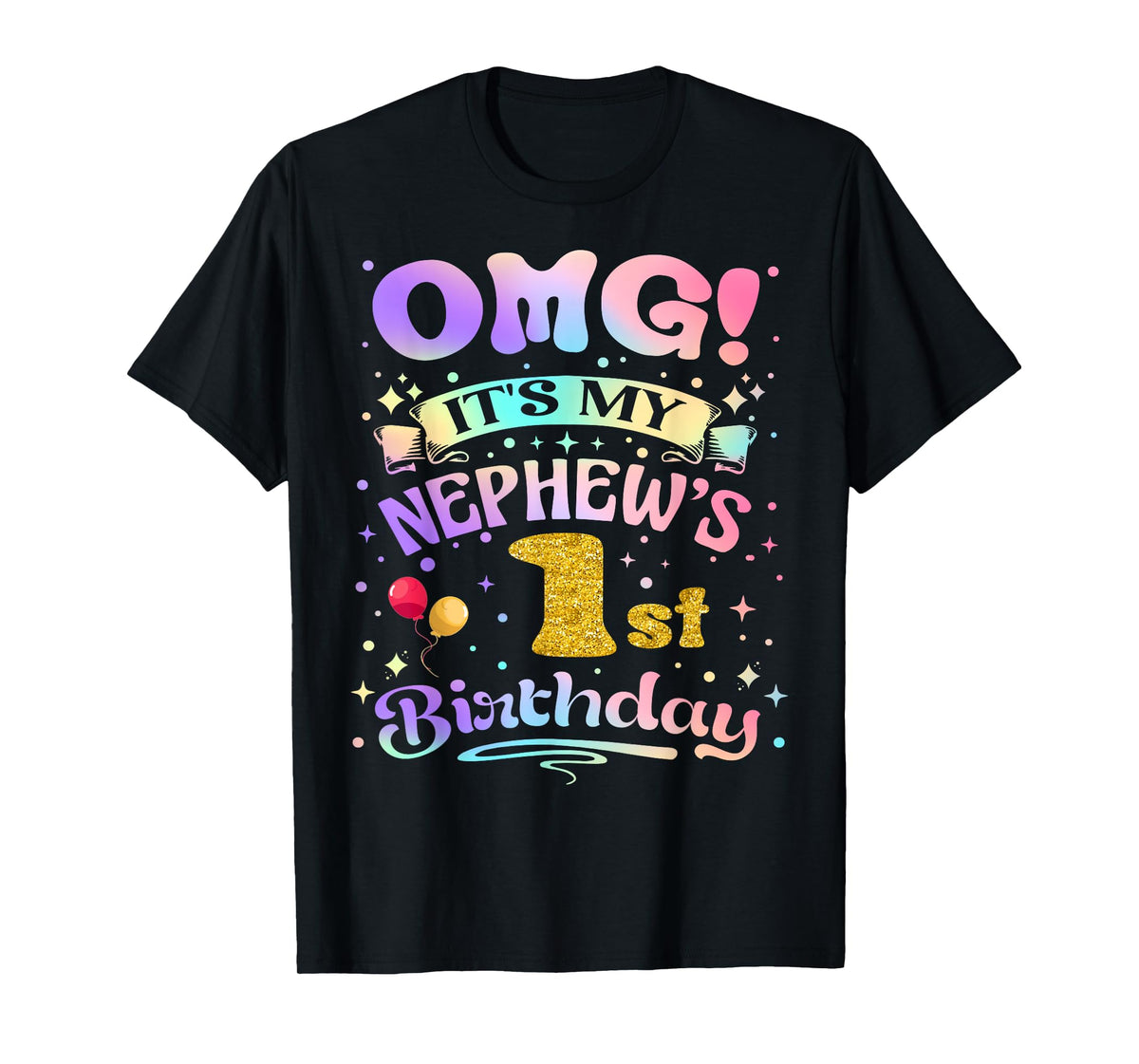 OMG It's My Nephew's 1st Birthday Happy 1 Years Old T-Shirt