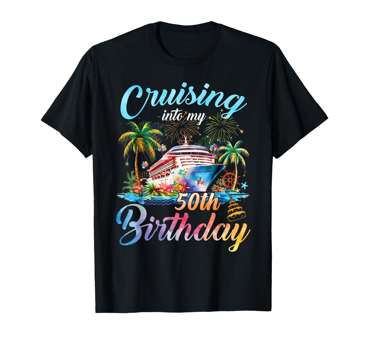 Cruising Into My 50th Birthday Family Cruise 50 Birthday T-Shirt