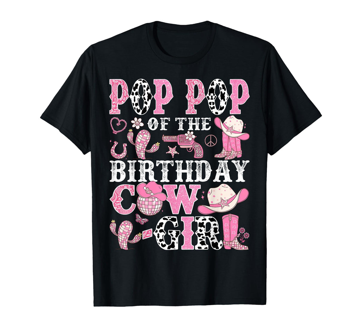 Pop Pop Of The Birthday Cow-Girl Rodeo CowGirl Birthday T-Shirt
