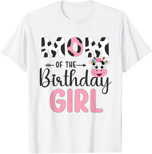Mom Of The Birthday Girl Farm Cow 1 St Birthday Girl T-Shirt