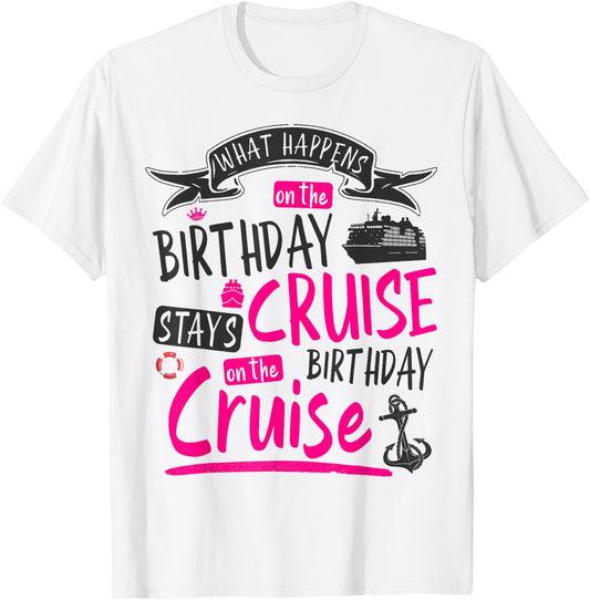 My Birthday Cruise Idea & Funny Cruise Ship T-Shirt