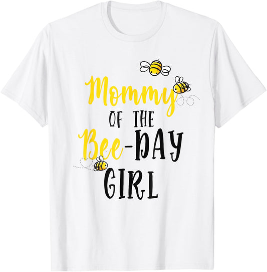 Mommy of The Bee Day Girl Shirt Bee Birthday Matching Mom T-Shirt
