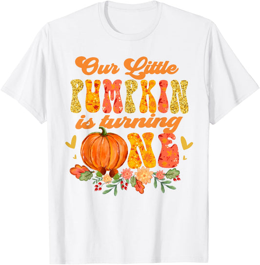 Our Little Pumpkin is Turning One First 1st Birthday Girl T-Shirt