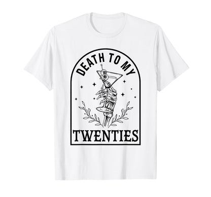 30th Birthday Gothic Halloween Party Death To My Twenties T-Shirt