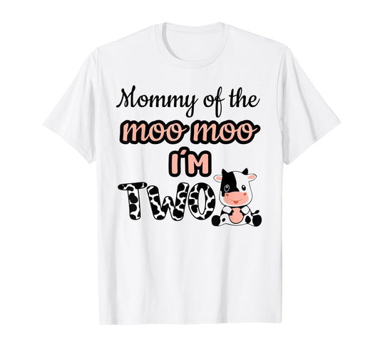 Mommy of the Moo Moo I'm Two Cow Farm Animal 2nd Birthday T-Shirt