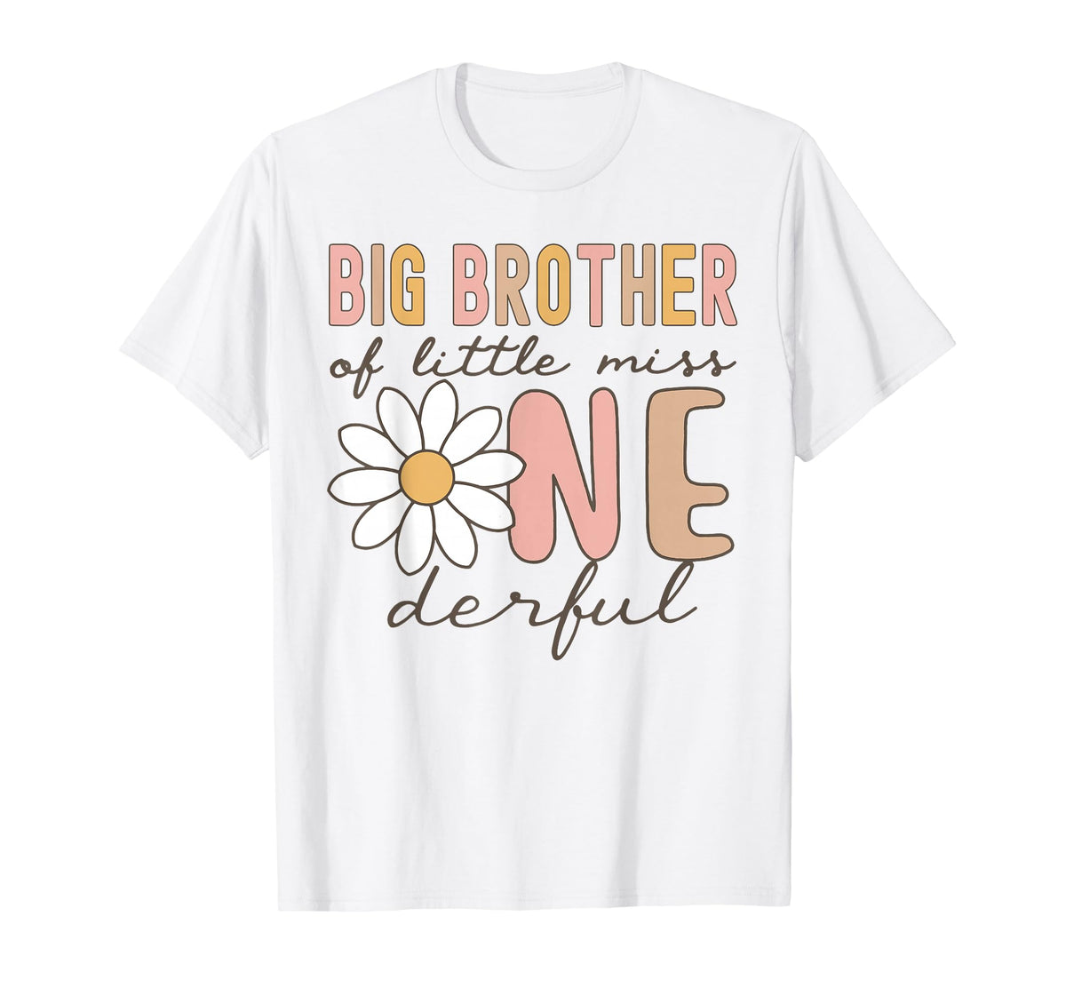 Big Brother of Little Miss Onederful First Birthday Daisy T-Shirt
