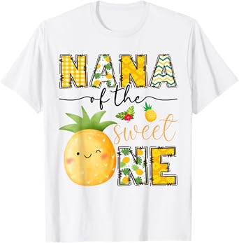 Nana Of The Sweet One Pineapple 1St Birthday Girl T-Shirt
