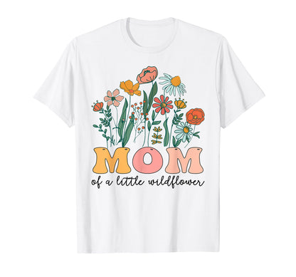 Mom Of The Little Wildflower Birthday Party Baby Shower T-Shirt