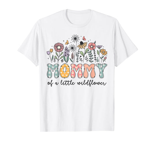 Mommy Of The Little Wildflower Baby Birthday Party T-Shirt