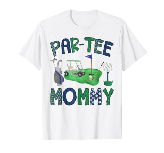 Par-Tee Mommy Hole in One Birthday Golf Lover Party T-Shirt