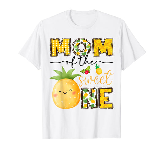 Mom Of The Sweet One Pineapple 1St Birthday Girl T-Shirt