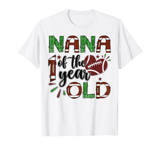 Nana Of The 1 Year Old Football 1St Year Down Birthday T-Shirt