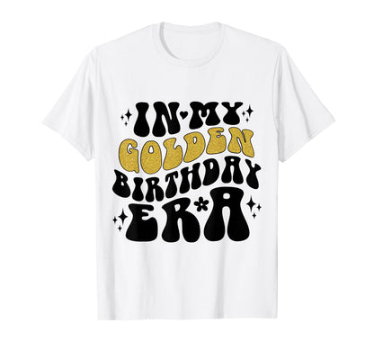 In My Golden Birthday Era Groovy Girls Kids Women Birthday T-Shirt