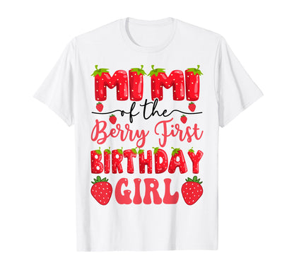 Mimi Of The Berry First Birthday Girl Strawberry Lover T-Shirt